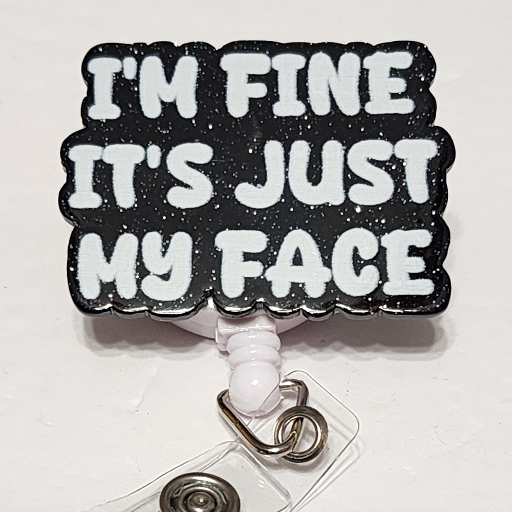 Funny Badge Reel Im Fine Its Just My Face Gift Exchange Stocking Stuffer ID‎
